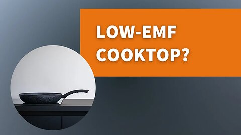 Low-EMF Cooktop? [EMF Circle Preview]