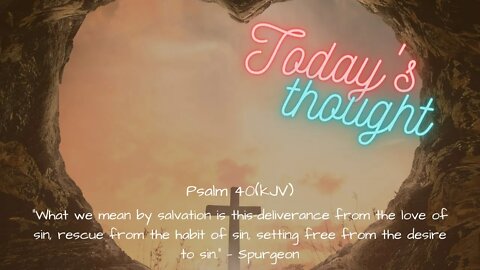 Daily Scripture and Prayer|Today's Thought - Psalm 40 Salvation