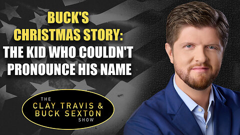 Buck's Christmas Story: The Kid Who Couldn't Pronounce His Name
