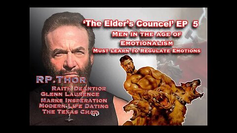 'THE ELDER'S COUNSEL' Men in the Age of Emotionalism, Must learn to regulate Emotions! EP 5