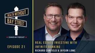 Real Estate Investing With Infinite Banking | Wealth Without Bay Street Podcast