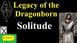 Skyrim - Legacy of the Dragnborn - Solitude