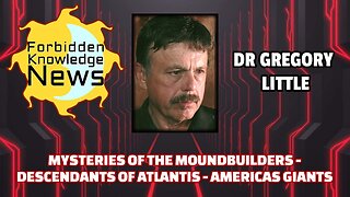 Mysteries of the Moundbuilders - Descendants of Atlantis - America's Giants | Gregory Little