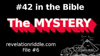 #42 in the Bible: The Mystery