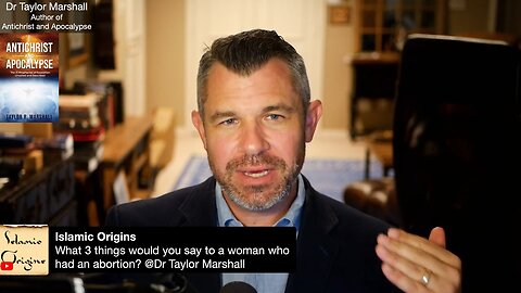 What would you say to a woman that had an abortion? | Dr Taylor Marshall