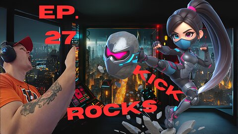 Kick Rocks Episode 27 - Ridiculous Stories