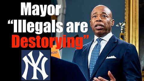 Mayor Adams Admits NYC is Being Destroyed by Illegal Aliens -- Virtue Signal + Find Out