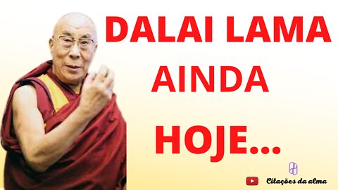 MELHORES FRASES DE MOTIVAÇÃO ditas por Dalai Lama