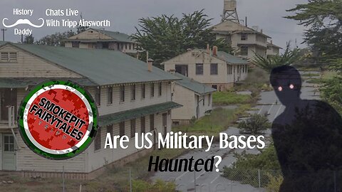 Are US Military Bases Haunted? | Daddy Chats Live With Tripp Ainsworth