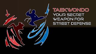 Taekwondo: Your Secret Weapon for Street Defense