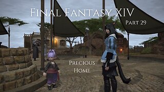 Final Fantasy XIV Part 29 - Precious Home