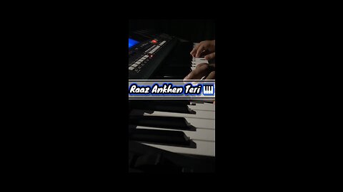 Raaz Ankhen Teri || Piano Cover