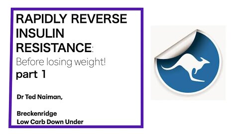 Ted Naiman 1: Reverse insulin resistance rapidly...before losing weight
