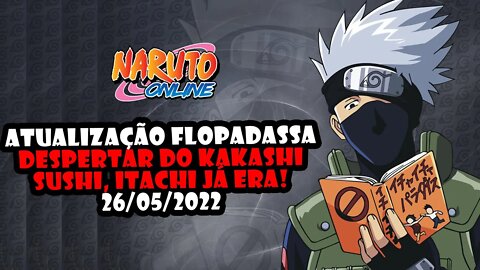 Atualização Naruto Online 26/05/2022 - Flopadissimo, cadê o despertar nos ninjas. RIP Oasis.