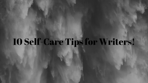 10 Tips Self care For Writers