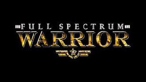 🎶 Full Spectrum Warrior - vid 1 🎶 lock n' load