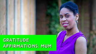 Gratitude Affirmations Statements: Mum | IN YOUR ELEMENT TV