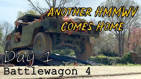 Picking up another Military HMMWV - Battlewagon 4 - Day 1