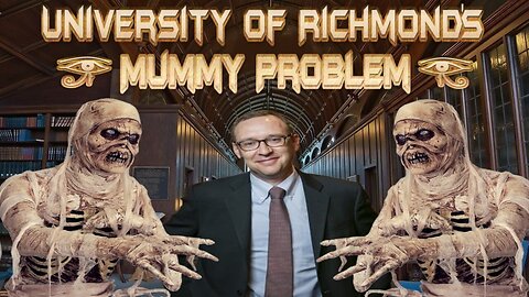 University of Richmond's Mummy Problem