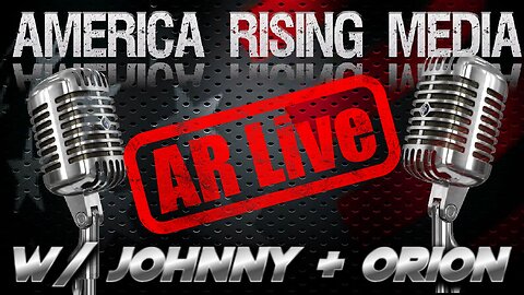 AR Live w/ Johnny & Orion
