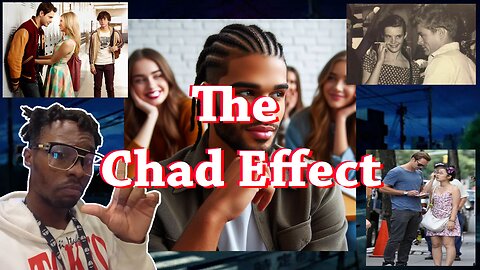 The Chad Effect
