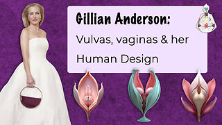 Gillian Anderson: Human Design shows WHY she likes 'vagina' dresses