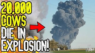 20,000 COWS DIE IN EXPLOSION! - Another Factory Blows Up! - They're TARGETING The Food Supply!