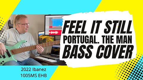Feel It Still - Portugal. The Man - Bass Cover | Ibanez 1005MS EHB bass