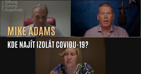 Reiner Fuellmich & Mike Adams: Kde najít izolát covidu-19?