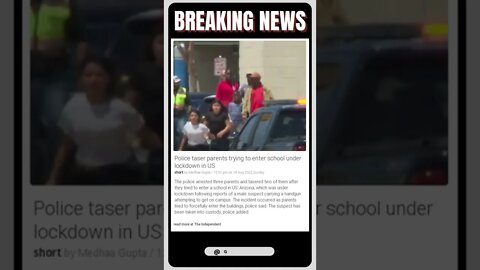 Current Events: Police taser parents trying to enter school under lockdown in US #shorts #news