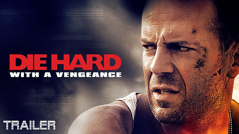 DIE HARD: WITH A VENGEANCE - OFFICIAL TRAILER - 1995