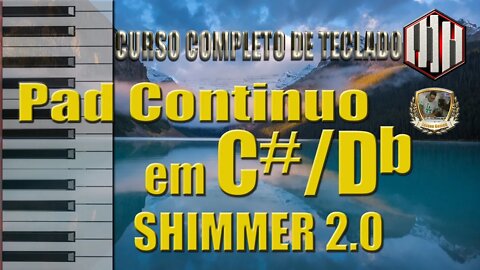 PAD CONTINUO EM C# / Db - SHIMMER 2.0 - CONTINUOUS PAD