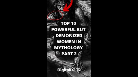Top 10 Powerful but Demonized Women in Mythology Part 2