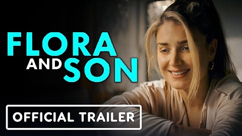 Flora and Son - Official Trailer