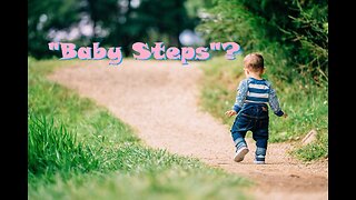 How To "Fix" The Church (Part 04): Baby Steps
