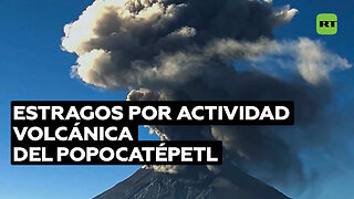 Estragos por actividad volcánica del Popocatépetl