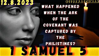 1 Samuel 5:1-12 | The Ark of the Covenant 12.8.2023