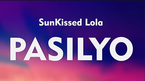 SunKissed Lola - Pasilyo (Lyrics)