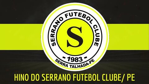 HINO DO SERRANO FUTEBOL CLUBE / PE