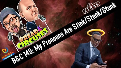 B&C 149: My Pronouns Are Stink/Stank/Stunk