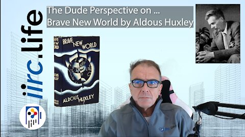 The Dude Perspective on "Brave New World" by Aldous Huxley