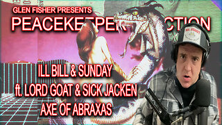 ILL BILL & SUNDAY ft. LORD GOAT & SICK JACKEN - AXE OF ABRAXAS