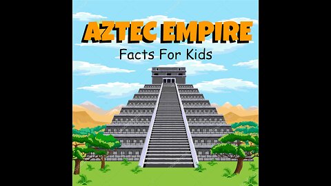 10 Amazing Facts About the Aztec Empire for Kids