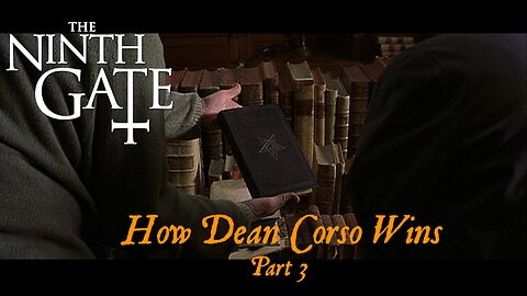 The Ninth Gate - How Corso Wins - Part 3