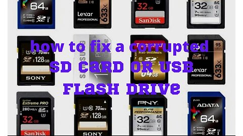 how to fix a corrupted SD card or USB flash drive