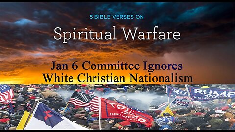Jan 6 Committee Ignores White Christian Nationalism