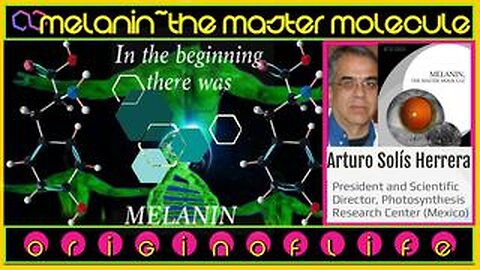 Melanin the Master Molecule-Arturo Sols Herrera President and Scientific Director Photosynthesis
