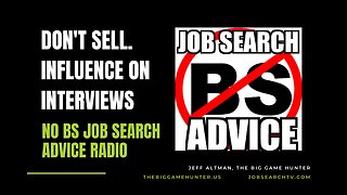 Don't Sell. Influence on Interviews