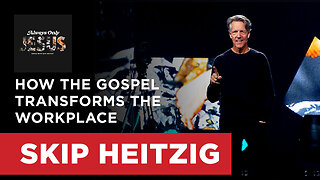 How the Gospel Transforms the Workplace - Colossians 3:22-4:1 | Skip Heitzig