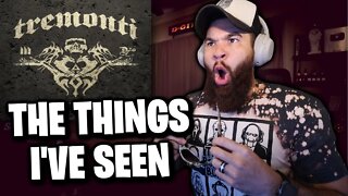 TREMONTI - THE THINGS I'VE SEEN - REACTION